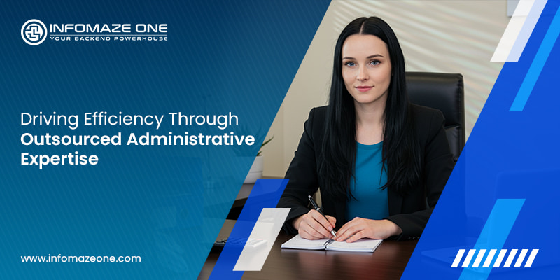 Driving-Efficiency-Through-Outsourced-Administrative-Expertise